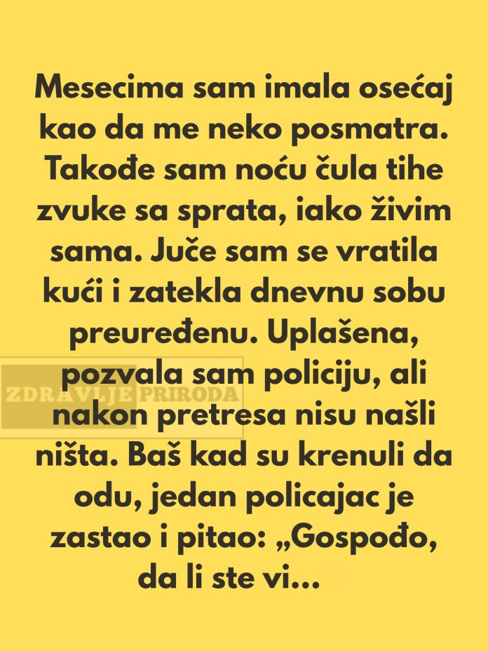 „Poslednjih nekoliko meseci imala sam osećaj kao da me neko posmatra.” - featured image