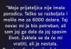 “Moja prijateljica nije imala porodicu….”