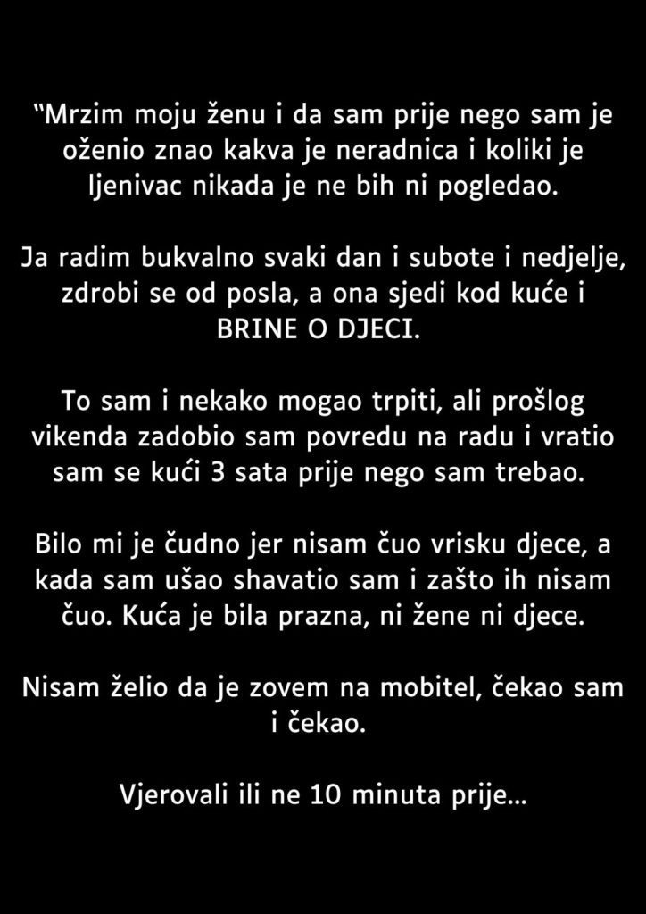 “Mrzim moju ženu i da sam prije nego sam je … “ - featured image