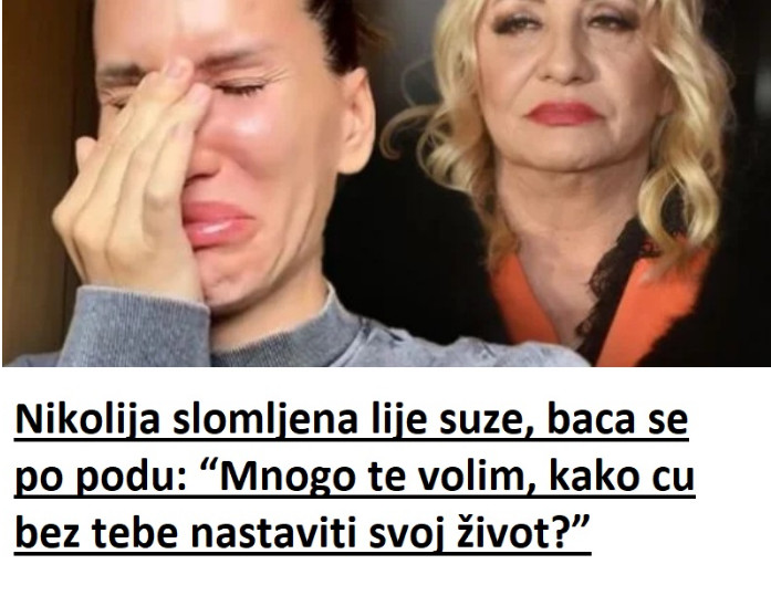 NlK0LlJA SL0MLJENA D0 B0LA: “Mnogo te volim, kako cu bez tebe nastaviti svoj život?” - featured image