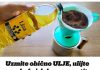 Uzmite obično ulje, ulijte ga u kafu i zapamtite ovaj savjet: Radim to svake godine i preporučujem svima! Uzmite obično ulje, ulijte ga u kafu i zapamtite ovaj savjet: Radim to svake godine i preporučujem svima! - featured image