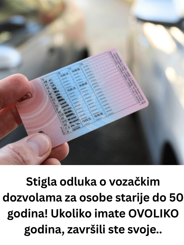 Stigla odluka o vozačkim dozvolama za osobe starije do 50 godina! Ukoliko imate OVOLIKO godina, završili ste svoje.. - content image