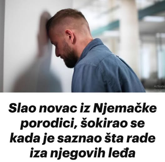 Slao novac iz Njemačke porodici pa se Š0KIRA0: Evo šta su mu radili iza njegovih leđa…. - featured image