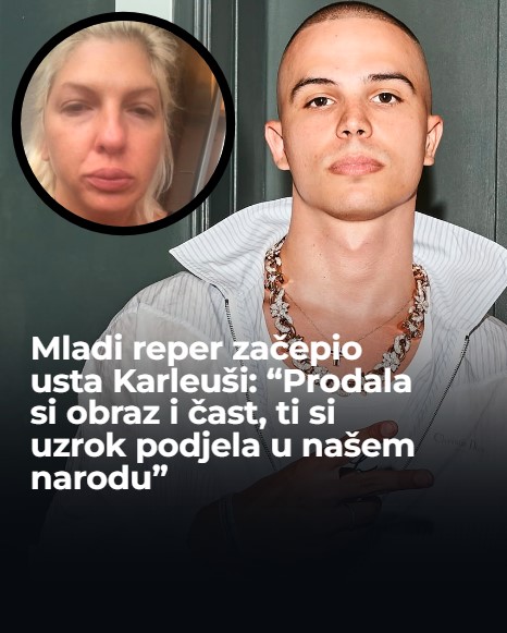 Mladi poznati pjevač odgovorio Karleuši: “Prodala si obraz i čast, ti si uzrok podjela u našem narodu” - featured image