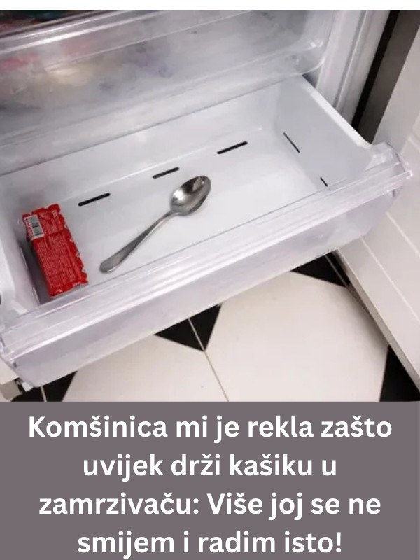 Komšinica mi je rekla zašto uvijek drži kašiku u zamrzivaču: Više joj se ne smijem i radim isto! - featured image Komšinica mi je rekla zašto uvijek drži kašiku u zamrzivaču: Više joj se ne smijem i radim isto! - featured image