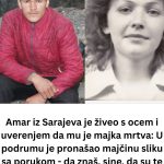 Amar iz Sarajeva je živeo s ocem i uverenjem da mu je majka mrtva: U podrumu je pronašao majčinu sliku sa porukom – da znaš, sine, da su te lagali o poreklu Amar iz Sarajeva je živeo s ocem i uverenjem da mu je majka mrtva: U podrumu je pronašao majčinu sliku sa porukom – da znaš, sine, da su te lagali o poreklu - featured image