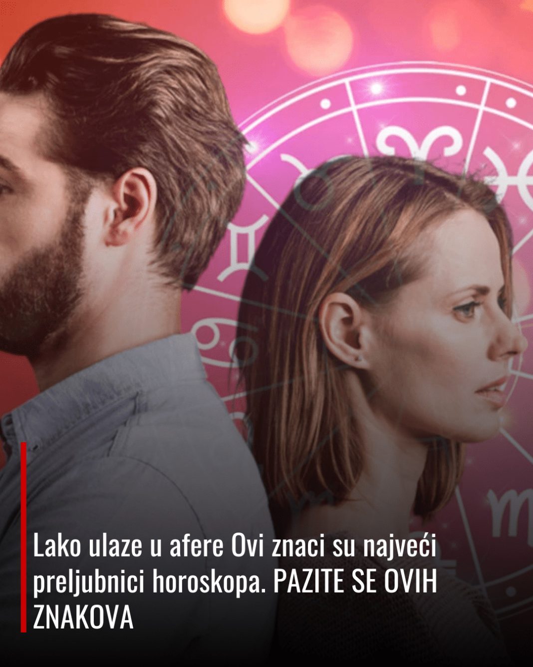 Lako ulaze u afere Ovi znaci su najveći preljubnici horoskopa. PAZITE SE OVIH ZNAKOVA - content image