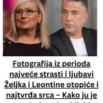 Slika iz perioda najveće strasti i ljubavi Željka i Leontine otopiće i kamena srca – Kako ju je samo ludo voleo i ljubio Slika iz perioda najveće strasti i ljubavi Željka i Leontine otopiće i kamena srca – Kako ju je samo ludo voleo i ljubio - featured image