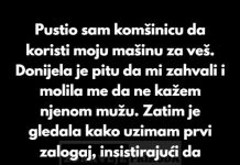 Pustio sam komšinicu da koristi moju mašinu za veš. Donijela je pitu da mi zahvali i molila me da ne kažem njenom mužu. Pustio sam komšinicu da koristi moju mašinu za veš. Donijela je pitu da mi zahvali i molila me da ne kažem njenom mužu. - featured image