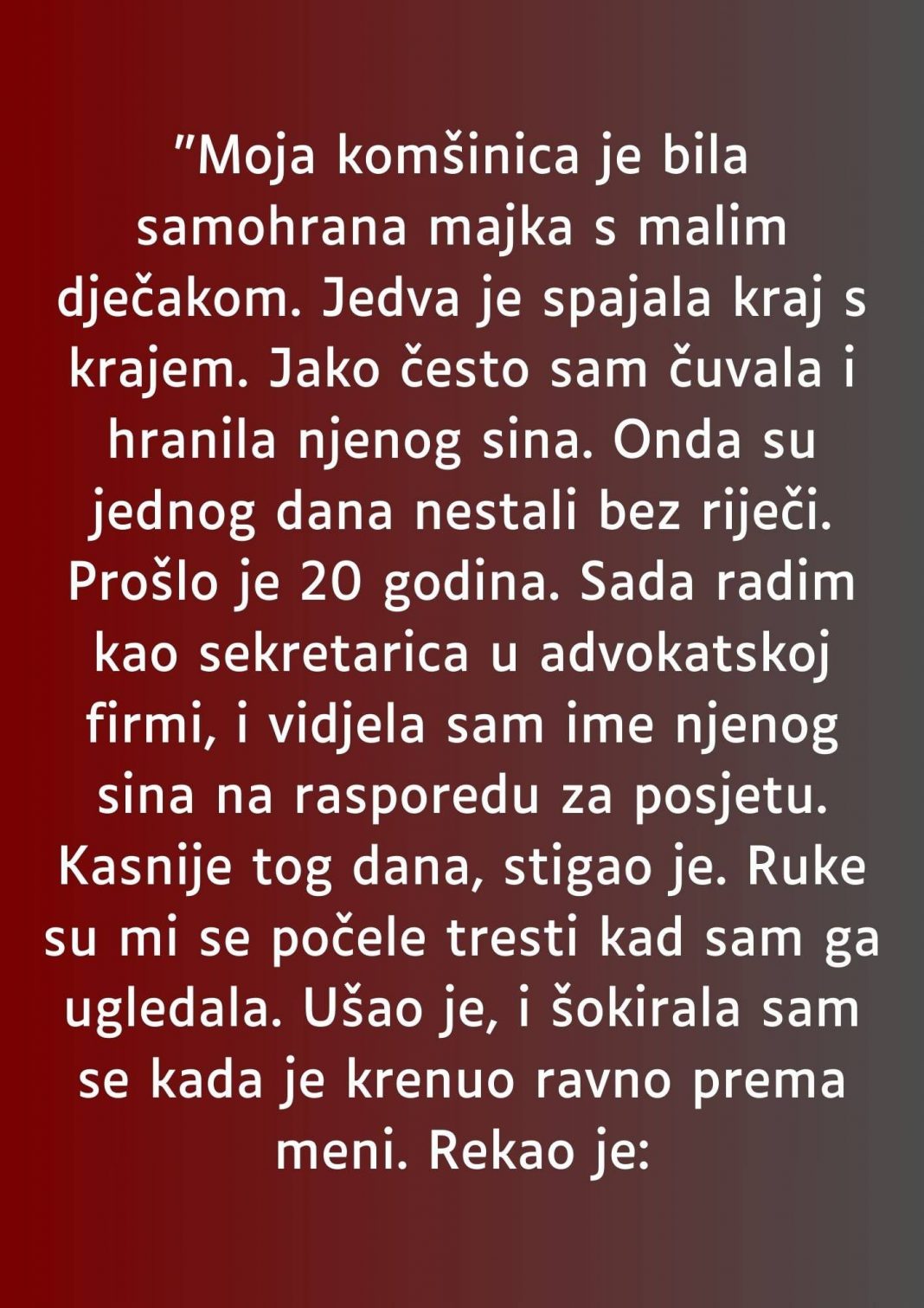“Moja k0mšinica je bila samohrana majka s malim dječakom…” - featured image