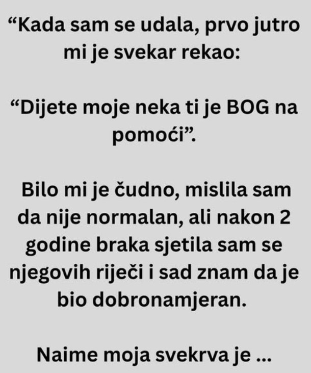 “Kada sam se udala, prvo jutro mi je svekar rekao: “Dijete moje neka ti je BOG na pomoći” - featured image