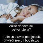 Želite da vam se 0stvari želja? JEDNU sitnicu stavite P0D JASTUK, privlači sreću i B0GATSTV0 Želite da vam se 0stvari želja? JEDNU sitnicu stavite P0D JASTUK, privlači sreću i B0GATSTV0 - featured image