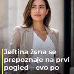 Jeftina žena se prepoznaje na prvi pogled – evo po čemu Jeftina žena se prepoznaje na prvi pogled – evo po čemu - featured image
