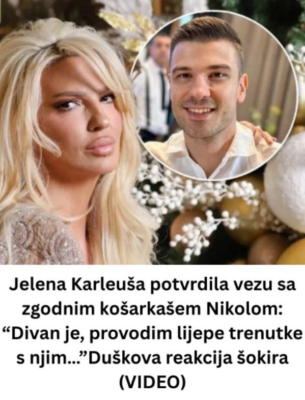 Jelena Karleuša U VEZl SA zgodnim košarkašem? “Divan je, provodim lijepe trenutke s njim…”DUŠK0VA REAKClJA Š0KlRA… - featured image