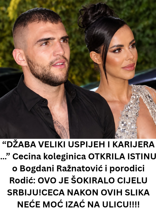 “DŽABA TVOJA KARIJERA…” Cecina koleginica OTKRILA ISTINU o Bogdani Ražnatović i porodici Rodić: Ovo je dodatno potvrdilo sve o CECINOJ snahi! - featured image “DŽABA TVOJA KARIJERA…” Cecina koleginica OTKRILA ISTINU o Bogdani Ražnatović i porodici Rodić: Ovo je dodatno potvrdilo sve o CECINOJ snahi! - featured image