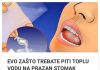 OVO JE RAZLOG ZAŠTO TREBATE PITI TOPLU VODU NA PRAZAN STOMAK SVAKO JUTRO! REZULTATI ĆE VAS IZNENADITI OVO JE RAZLOG ZAŠTO TREBATE PITI TOPLU VODU NA PRAZAN STOMAK SVAKO JUTRO! REZULTATI ĆE VAS IZNENADITI - featured image