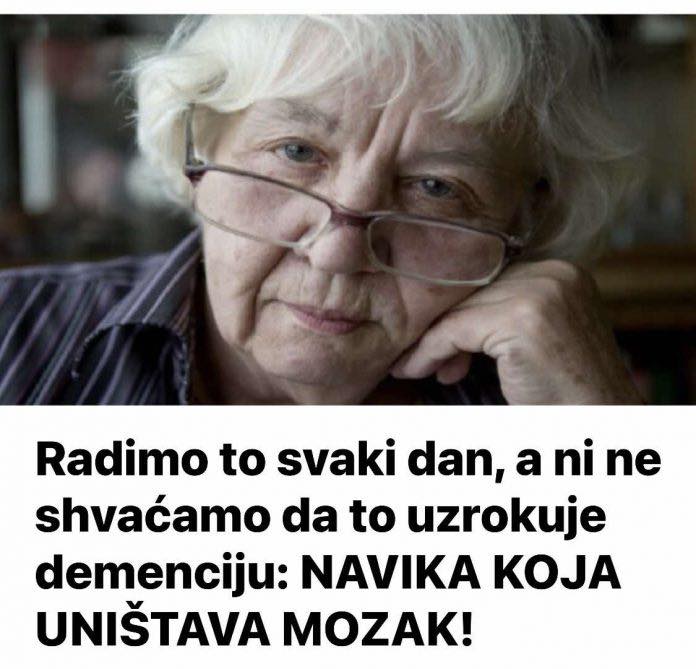 Radimo to svaki dan, a ni ne shvaćamo da to uzrokuje demenciju: 0VA NAVIKA UNlŠTAVA M0ZAK! - featured image