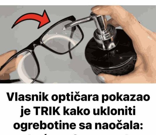 BIT ĆE KAO NOVE: Evo kako možete ukloniti ogrebotinu s naočala BIT ĆE KAO NOVE: Evo kako možete ukloniti ogrebotinu s naočala - featured image