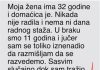 “Moja žena ima 32 godine i domaćica je” “Moja žena ima 32 godine i domaćica je” - featured image