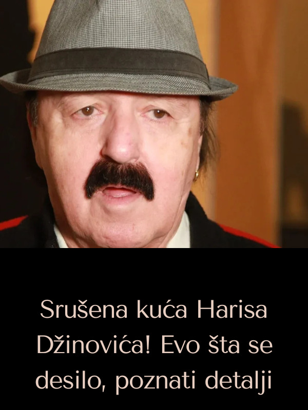 Srušena kuća Harisa Džinovića! Evo šta se desilo, poznati detalji - featured image Srušena kuća Harisa Džinovića! Evo šta se desilo, poznati detalji - featured image